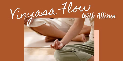 Vinyasa Flow with Allisun
