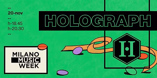 Holograph @ Alveare Culturale Studio ETS - Milano Music Week 2025
