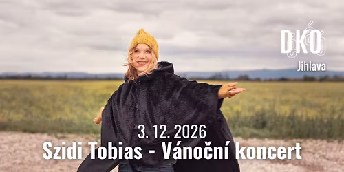 Szidi Tobias & Band - V\u00e1no\u010dn\u00ed koncert | Jihlava