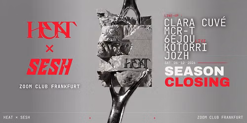 Heat x Sesh w\/ Clara Cuv\u00e9, MCR-T, 6EJOU & MORE