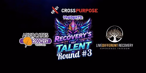 Recovery's Got Talent- ROUND THREE 