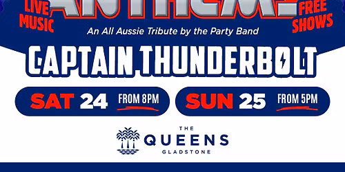 Aussie Anthems Weekender I The Queens Hotel Gladstone