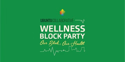 Ubuntu Wellness Block Party