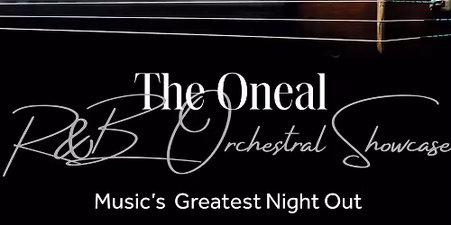 The Oneal R&B Orchestral Showcase
