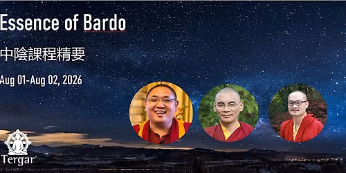 Essence of Bardo \u2014 Death Is Not an End, But the Beginning of Awakening