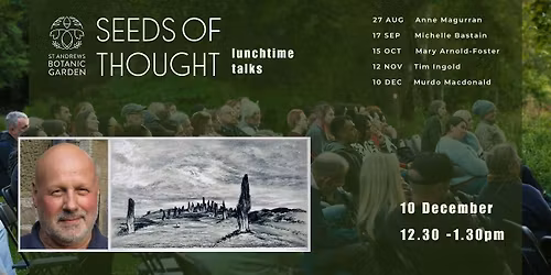 Seeds of Thought: A Lunchtime Talk with Murdo Macdonald