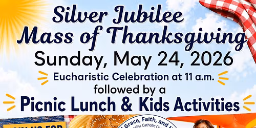 Silver Jubilee Mass of Thanksgiving and Picnic Lunch Celebration