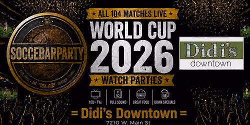 FIFA World Cup 2026 Watch Parties \u2013 Matches LIVE at Didi's Downtown