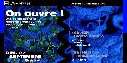 ON OUVRE ! ~ Sieste sonore & Initiation DJing \u00e0 l'Amp\u00e9rage