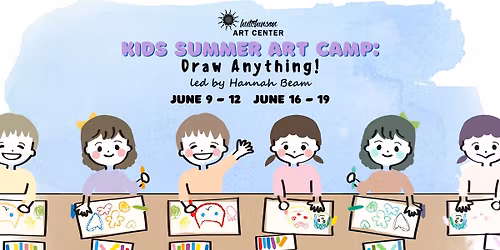 2026 Kids Summer Art Camp: Draw Anything!