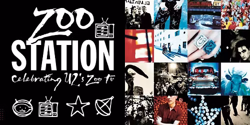 Zoo Station: Celebrating U2's ZOO TV