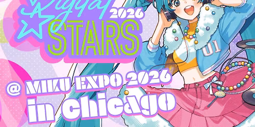 Digital Stars @ MIKU EXPO 2026 in Chicago