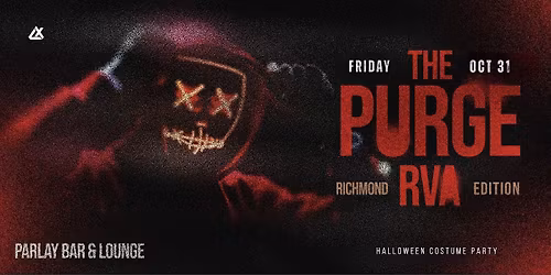 The Purge RVA at Parlay Bar & Lounge [Halloween Night]