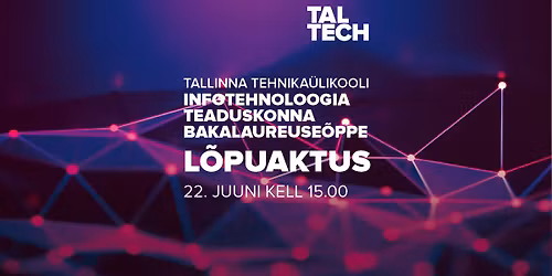 Infotehnoloogia teaduskonna bakalaureuse\u00f5ppe l\u00f5puaktus II