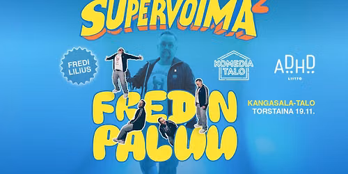 Fredi Lilius: ADHD Supervoima 2 - Fredin paluu \/ Kangasala