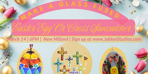Glass Fused Easter Eggs and Crosses! New Milford