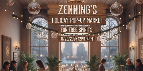 Zenning’s Holiday Pop-Up Market for Free Spirits