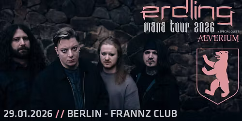 Erdling | "Mana Tour 2026" | Berlin | Special Guest: Aeverium