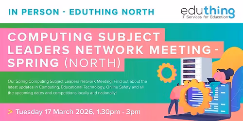 Computing Subject Leaders Network Meeting - Spring (Wakefield)