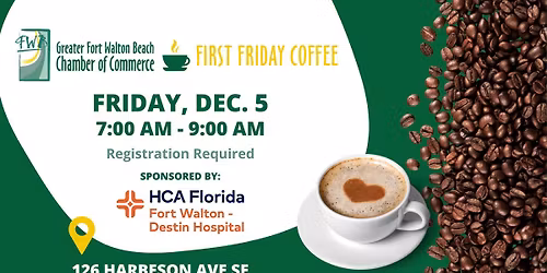 First Friday Coffee sponsored by HCA Florida Fort Walton-Destin Hospital