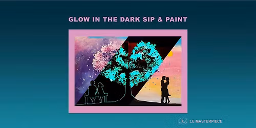 Sip and Paint (Pair-up Glow in the Dark Art): Our Story