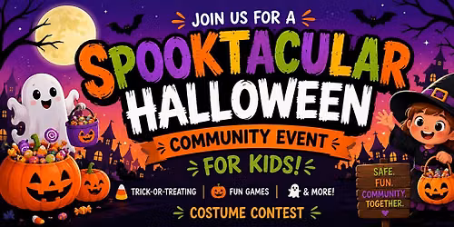 HALLOWEEN SPOOKTACULAR - FREE COMMUNITY EVENT