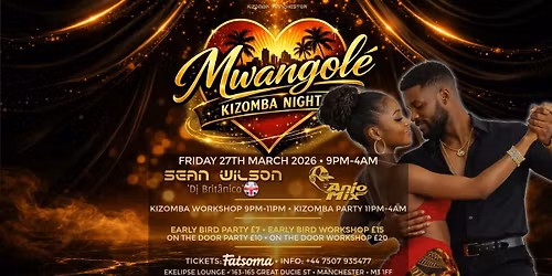 Mwangol\u00e9 Kizomba Night Manchester with Sean Wilson &amp; Dj Anjomix at EKELIPSE Manchester