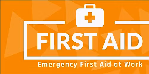 Emergency First Aid at Work