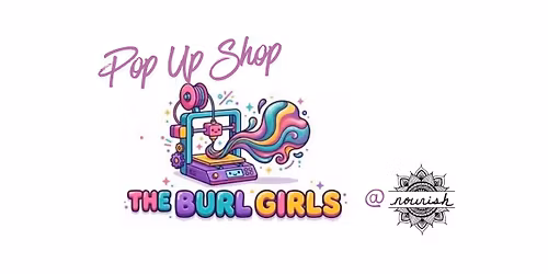 The Burl Girls Pop Up Shop at Nourish