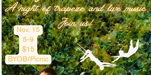 Do You November? A night of Trapeze and Live Music!
