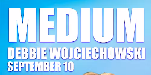 Medium Debbie Wojciechowski LIVE at Cult September 10