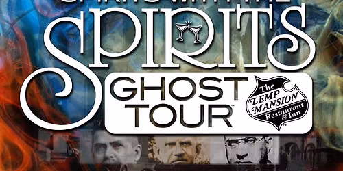 The Spirits with the Spirits Tour\u2122 at the Lemp Mansion