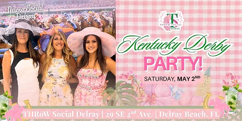 Kentucky Derby Day 2026 Cocktail Party @ THR\u014dW Social Delray Beach!