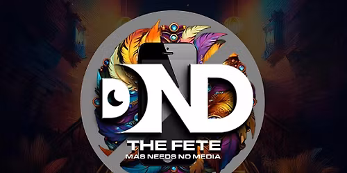 DND: the Fete