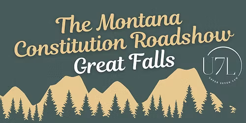 The Montana Constitution Roadshow - Great Falls