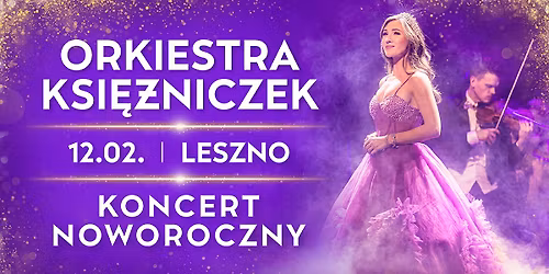 Orkiestra Ksi\u0119\u017cniczek - Koncert Noworoczny w Lesznie
