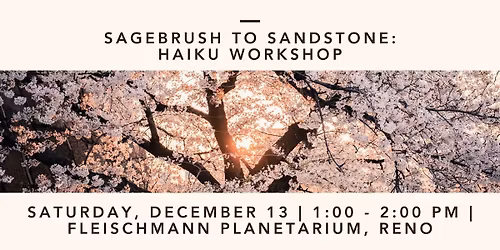 Sagebrush to Sandstone: Winter Haiku Workshop with John Arsenault