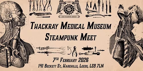 Thackray Medical Museum Steampunk Meet