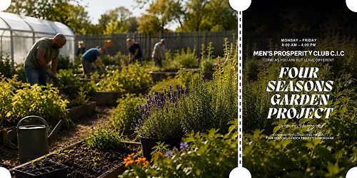 Men\u2019s Prosperity Club: Four Seasons Garden Project