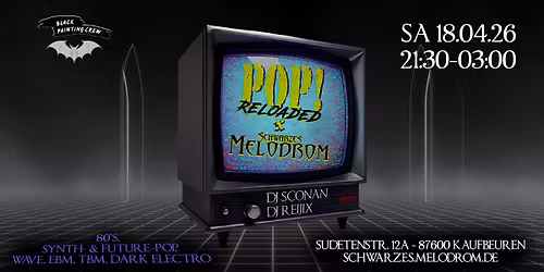 POP! reloaded x Schwarzes Melodrom - schwarze Szene Party @Melodrom
