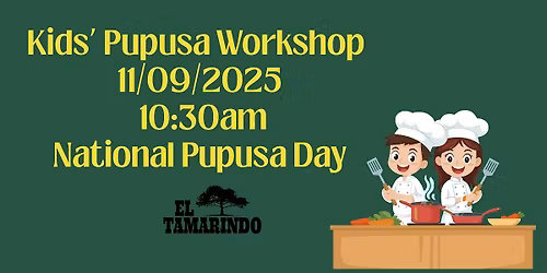 Kids\u2019 Pupusa Workshop \ufe0f