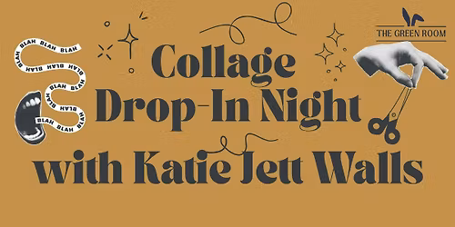 Collage  Drop-In Night with Katie Jett Walls