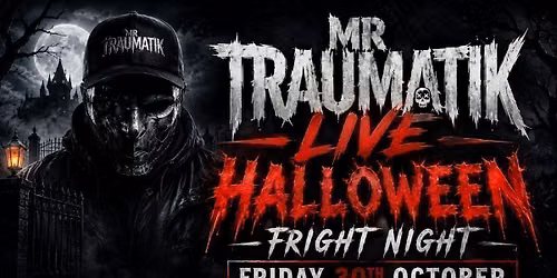 MR TRAUMATIK LIVE : Halloween : 30th Oct : ZOO WATFORD