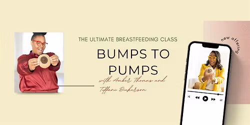BUMPS TO PUMPS: The Ultimate Breastfeeding Workshop