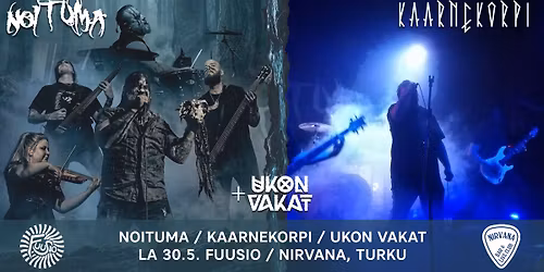 Noituma, Kaarnekorpi, Ukon Vakat @ Fuusio \/ Nirvana, Turku 30.5.