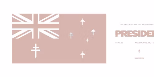 PRESIDENT | Melbourne | SOLD OUT