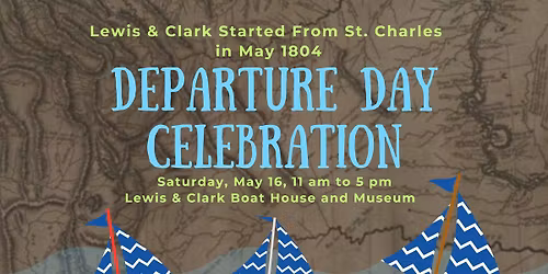 Lewis & Clark Departure Day Celebration