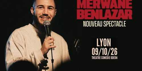 Merwane Benlazar | Nouveau spectacle \u00e0 Lyon