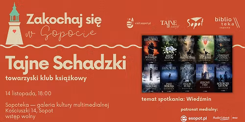 Zakochaj si\u0119 w Sopocie. Tajne Schadzki (towarzyski klub ksi\u0105\u017ckowy)