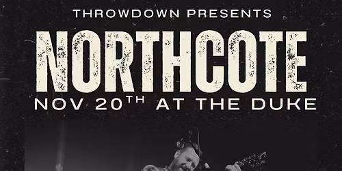 Throwdown Thursday : Northcote w\/ Its Just Ash & Raynor Bell